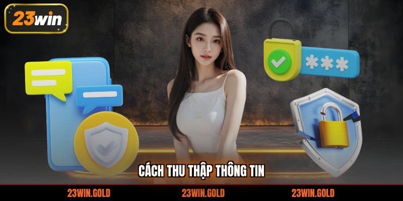 Cách thu thập thông tin